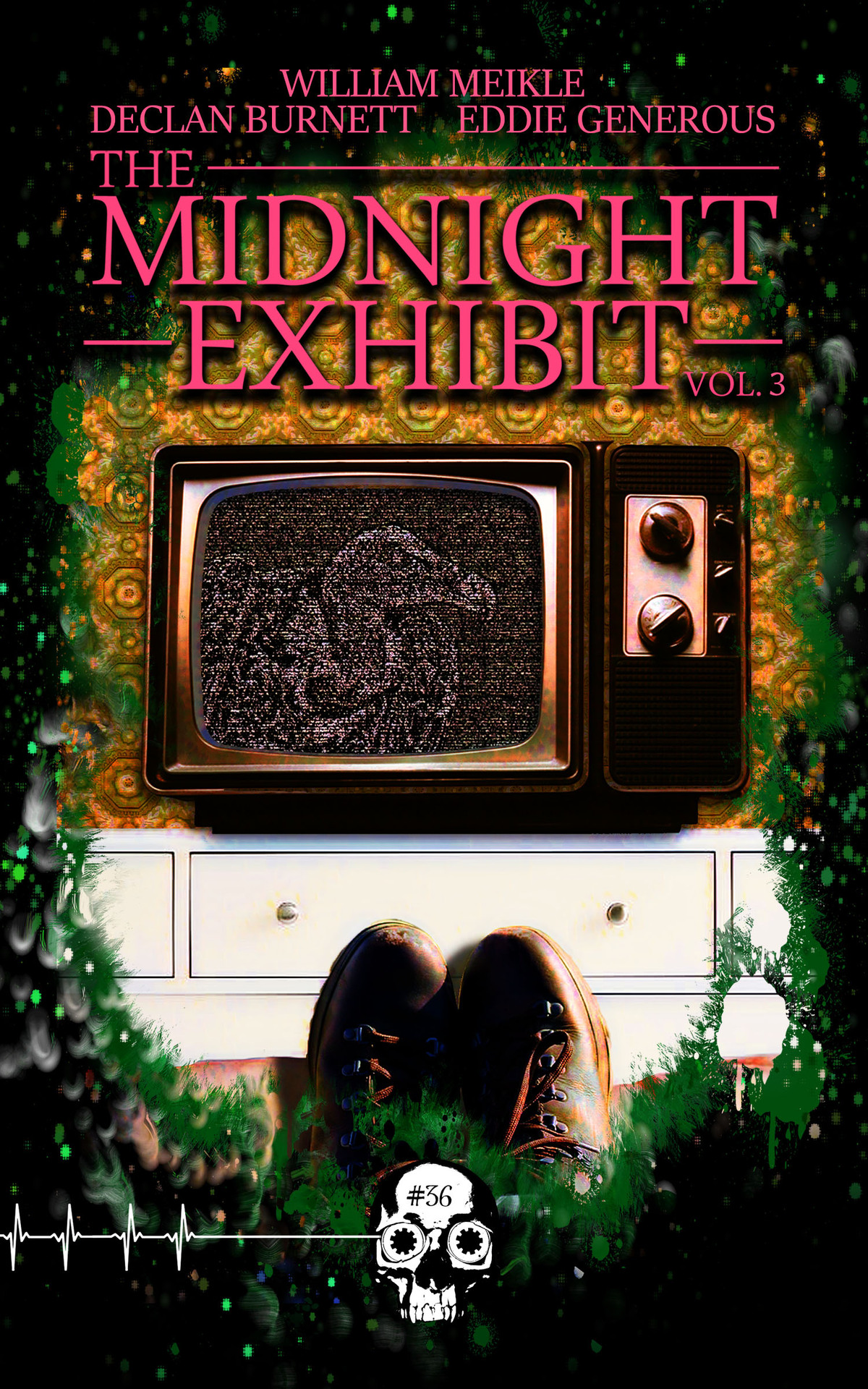 The Midnight Exhibit Vol 3 Rewind Or Die Book 36 Eddie Generous William Meikle Declan Burnett