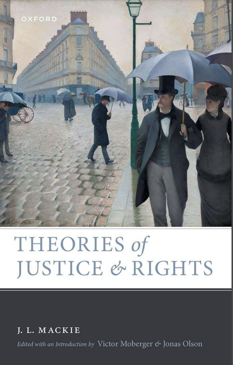 Theories Of Justice And Rights 1st Edition J L Mackie