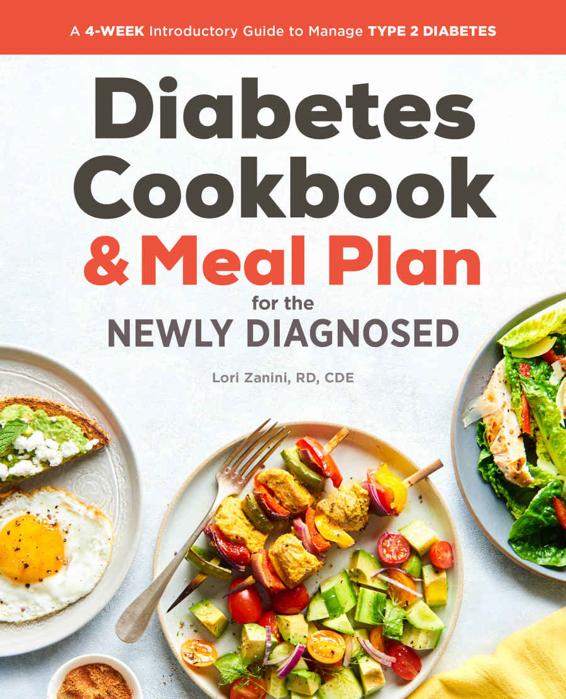 Diabetic Cookbook And Meal Plan For The Newly Diagnosed A 4week Introductory Guide To Manage Type 2 Diabetes Lori Zanini Rd Cde