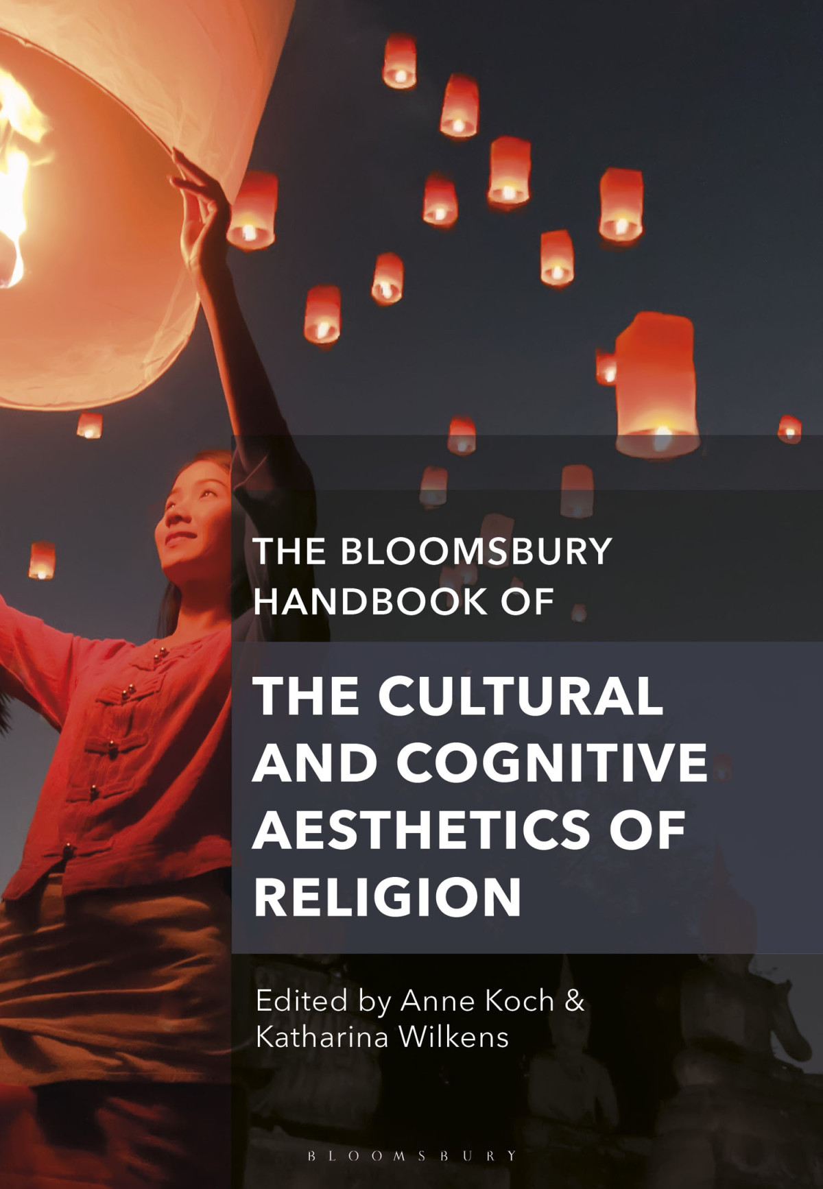 The Bloomsbury Handbook Of The Cultural And Cognitive Aesthetics Of Religion Anne Kochkatharina Wilkens
