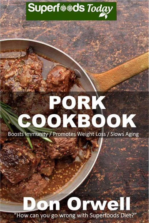 Pork Cookbook Over 50 Low Carb Pork Recipes Don Orwell