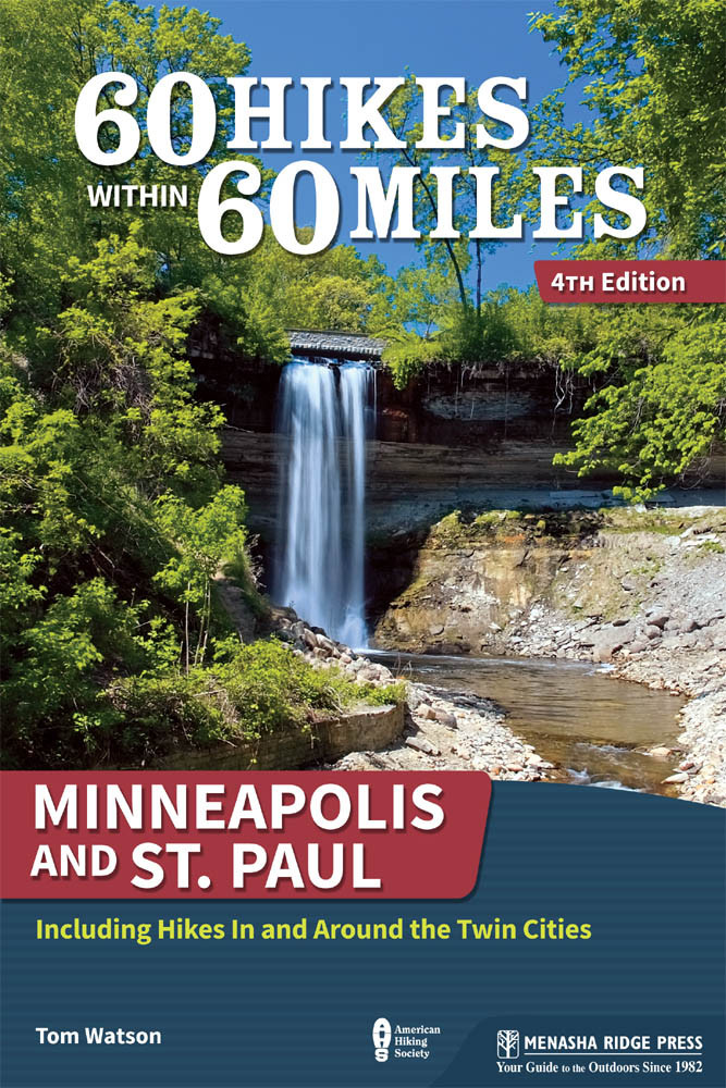 Minneapolis And St Paul Including Hikes In And Around The Twin Cities Tom Watson