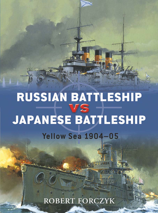 Russian Battleship Vs Japanese Battleship Yellow Sea 190405 Robert Forczyk