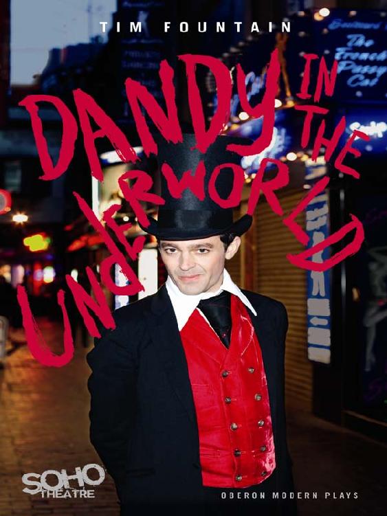 Dandy In The Underworld Oberon Modern Plays Tim Fountain Sebastian Horsley