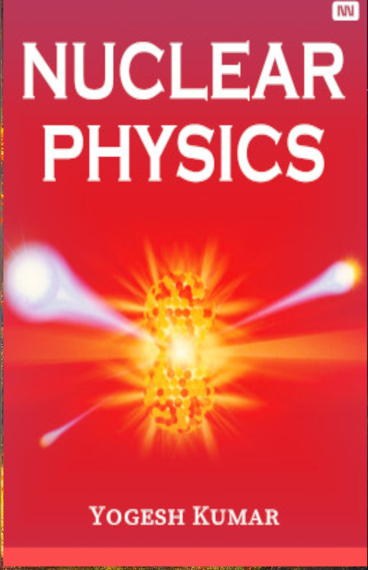 Nuclear Physics Kumar Yogesh