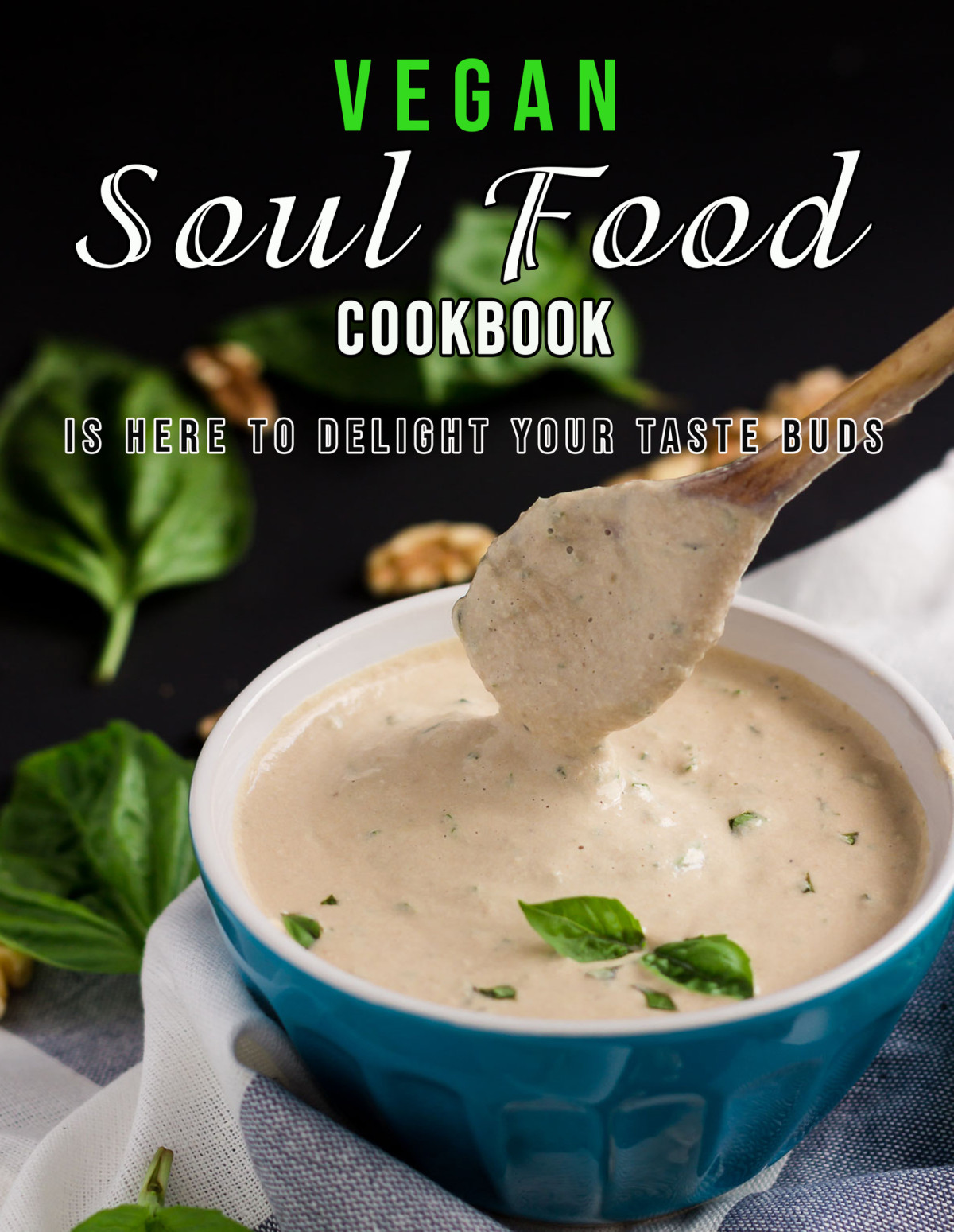 Vegan Soul Food Cookbook Is Here To Delight Your Taste Buds Miracle
