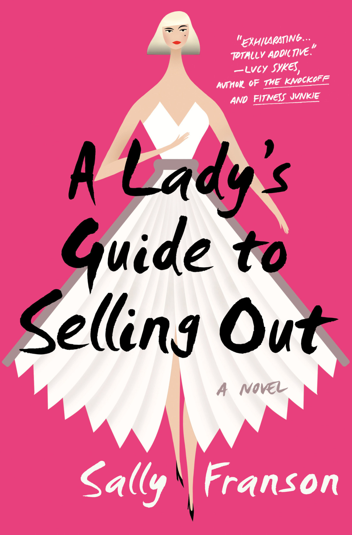 A Ladys Guide To Selling Out A Novel Sally Franson