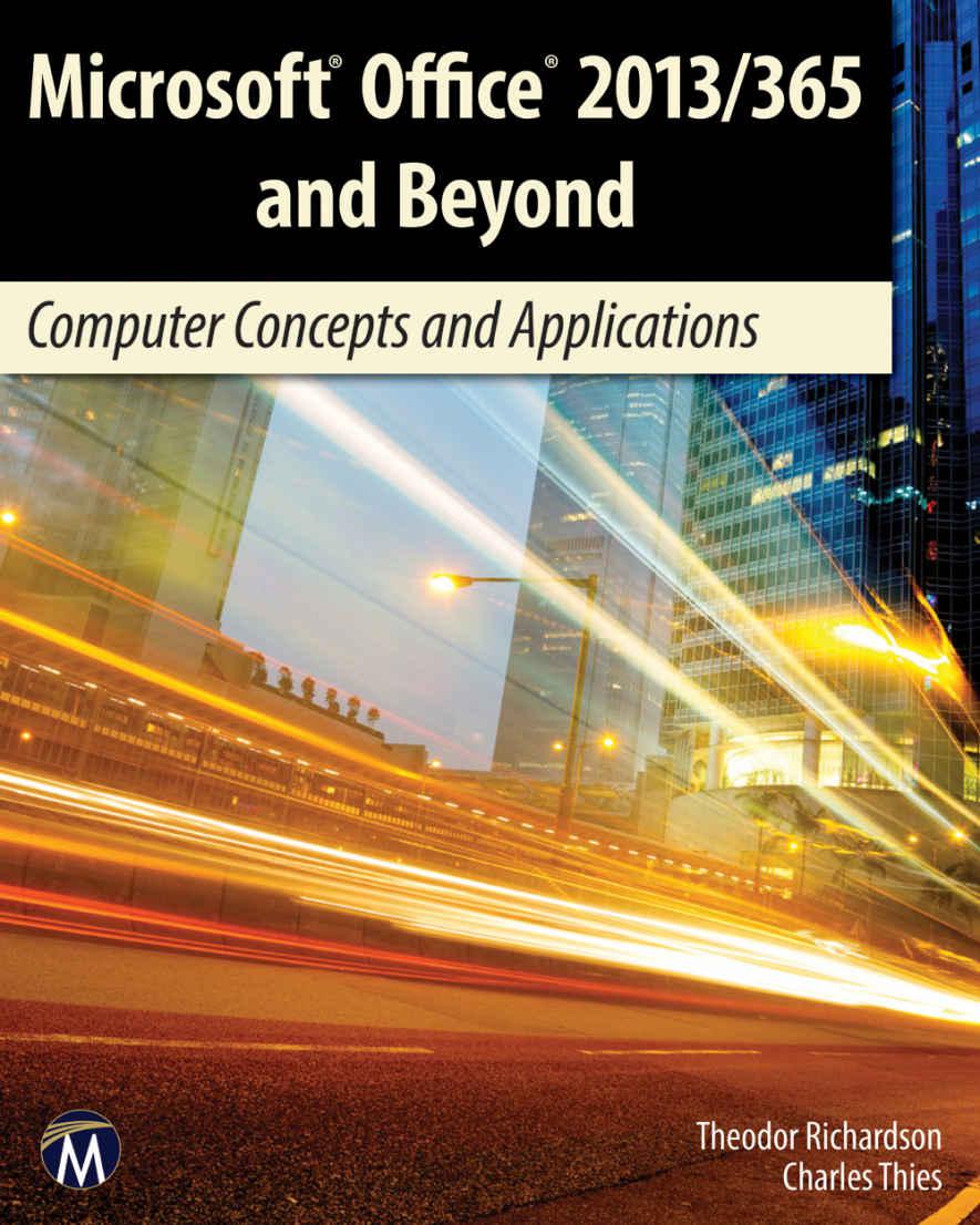 Microsoft Office 2013365 And Beyond Computer Concepts And Applications Richardson
