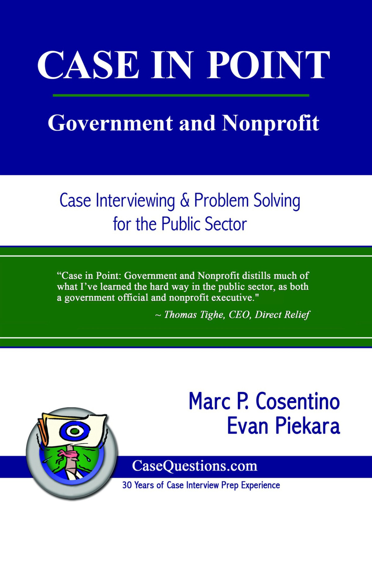 Case In Point Government And Nonprofit Case Interview And Strategic Preparation For Consulting Interviews In The Public Sector Cosentino
