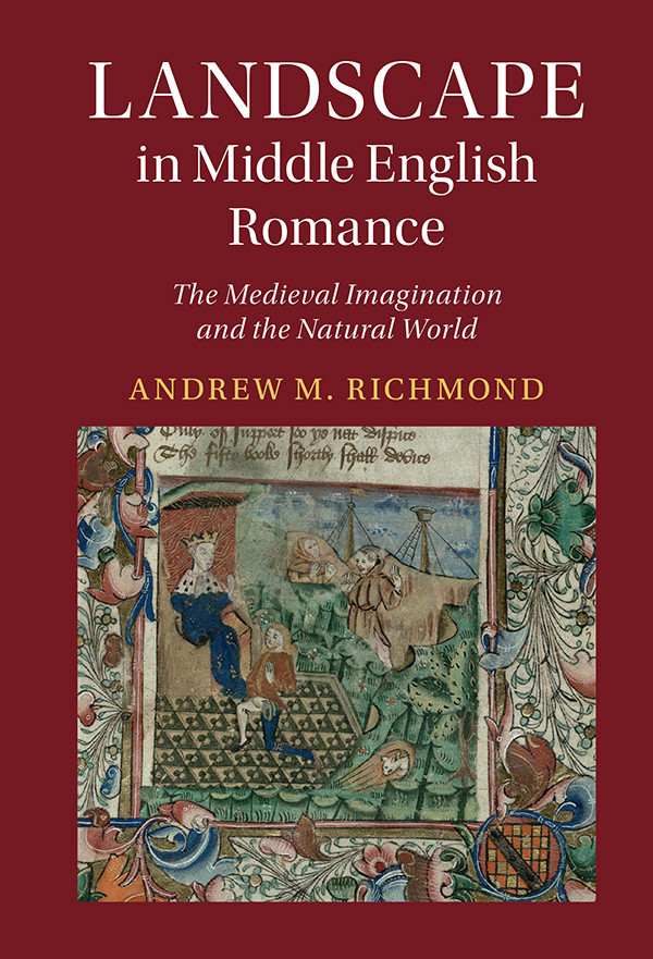 Cambridge Studies In Medieval Literature Landscape In Middle English Romance Richmond