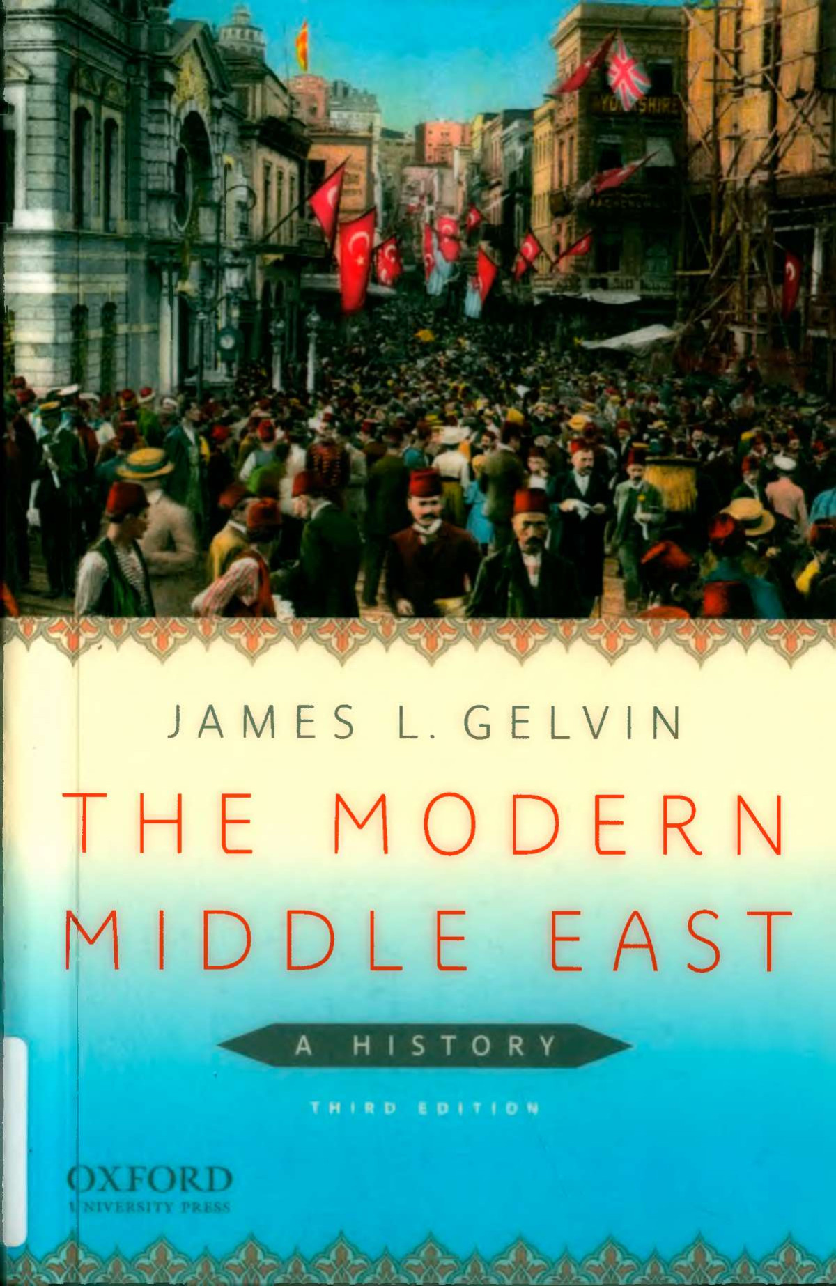 The Modern Middle East A History James L Gelvin