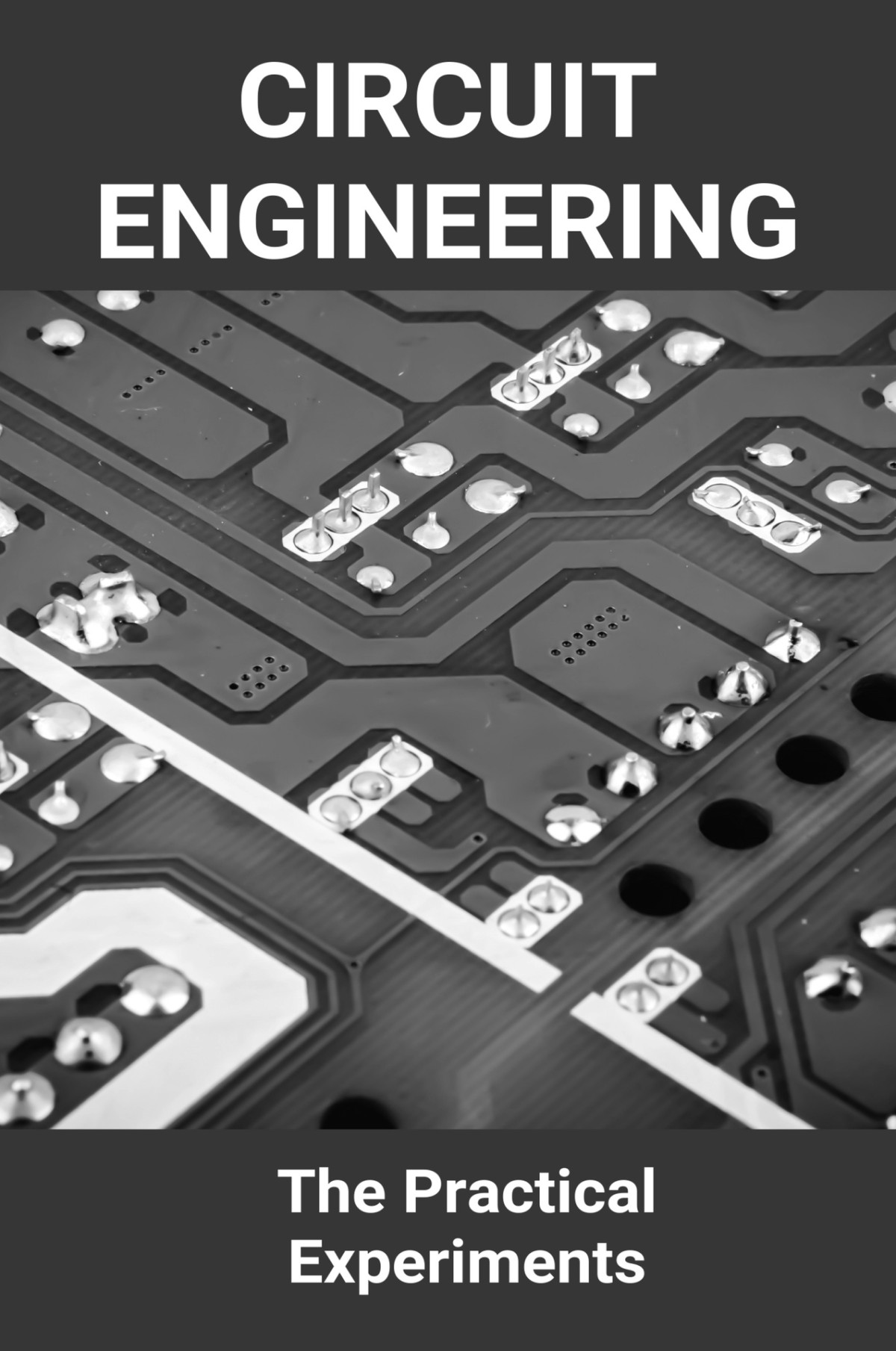 Circuit Engineering The Practical Experiments Circuit Analysis Theory And Practice Basulto