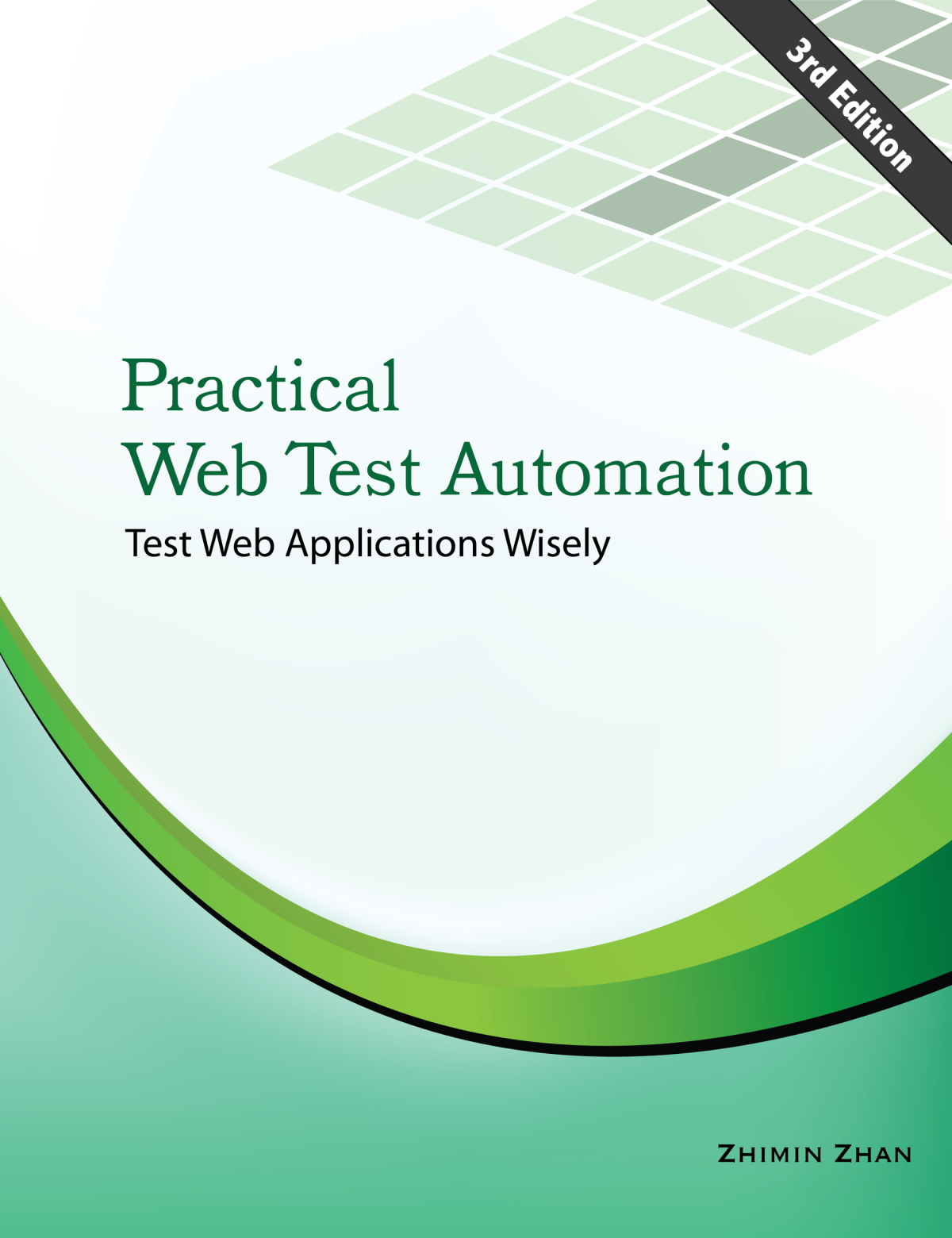 Practical Web Test Automation Zhimin Zhan