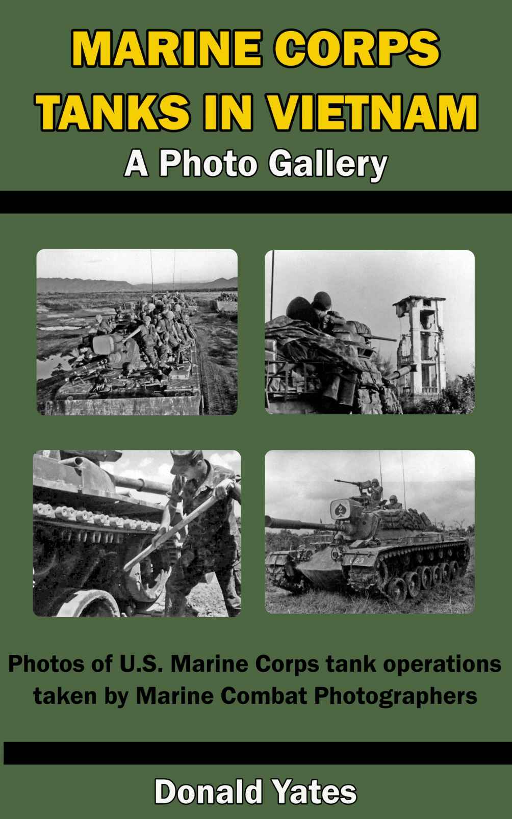 Marine Corps Tanks In Vietnam A Photo Gallery Yates Donald