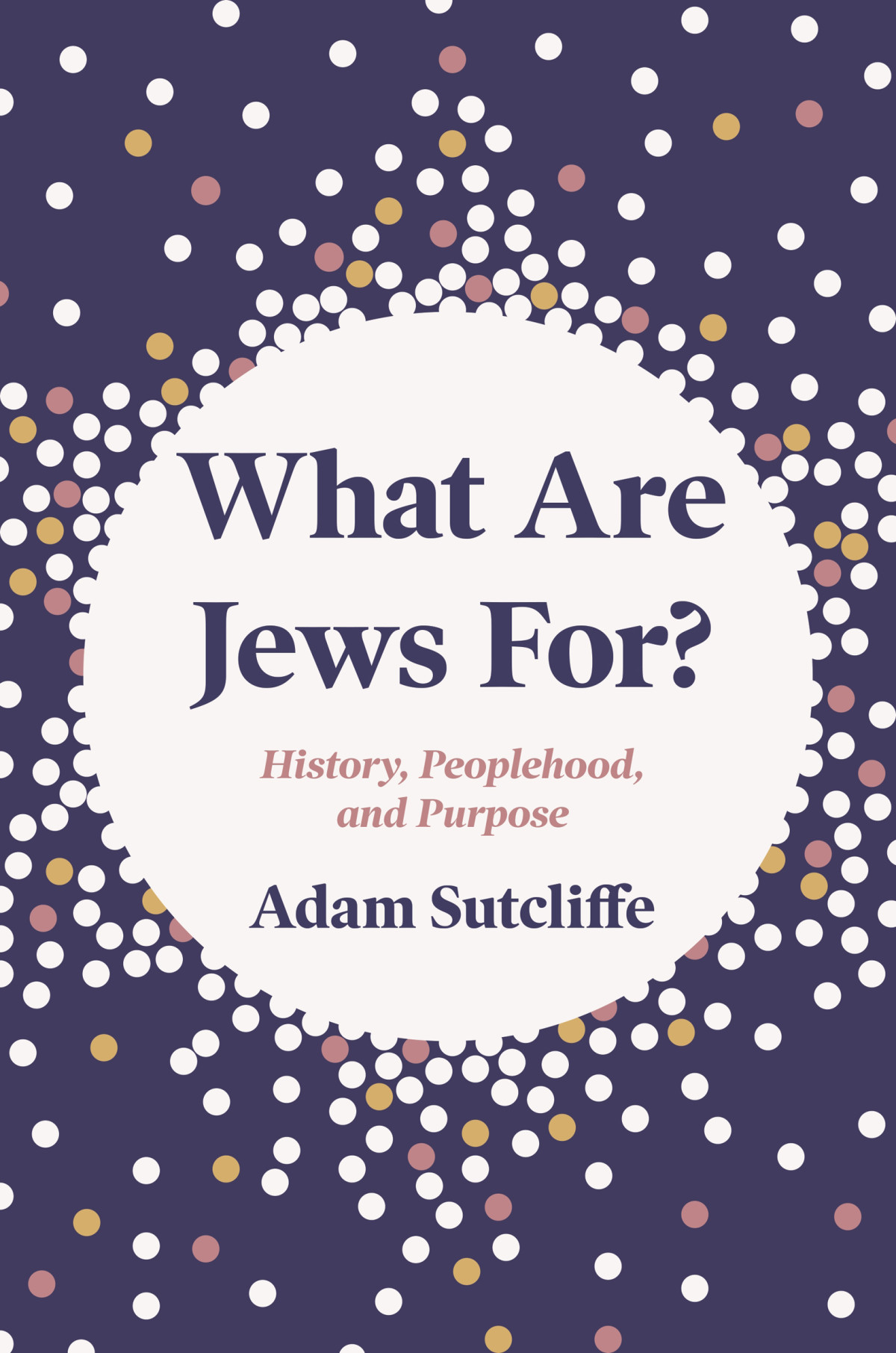 What Are Jews For Adam Sutcliffe