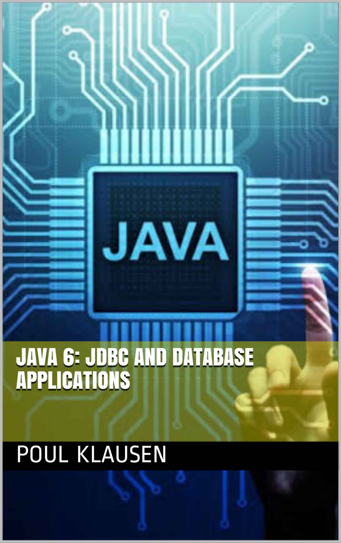 Java 6 Jdbc And Database Applications Klausen Poul