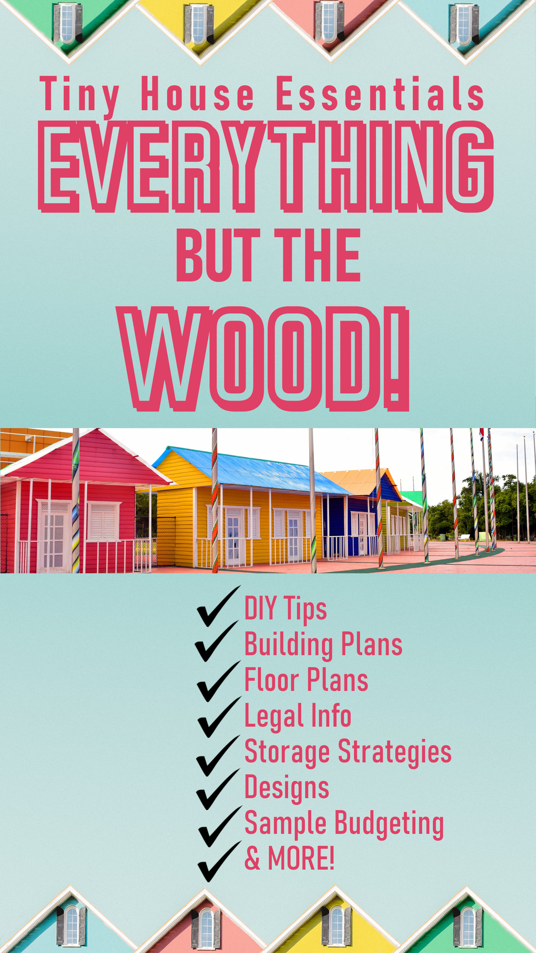 Everything But The Wood Tiny House Essential Information Free Tiny House Building Blueprints Floor Plans Tiny House Living Tiny House Building Tiny House Floor Plans Tiny Homes For Beginners Matthews