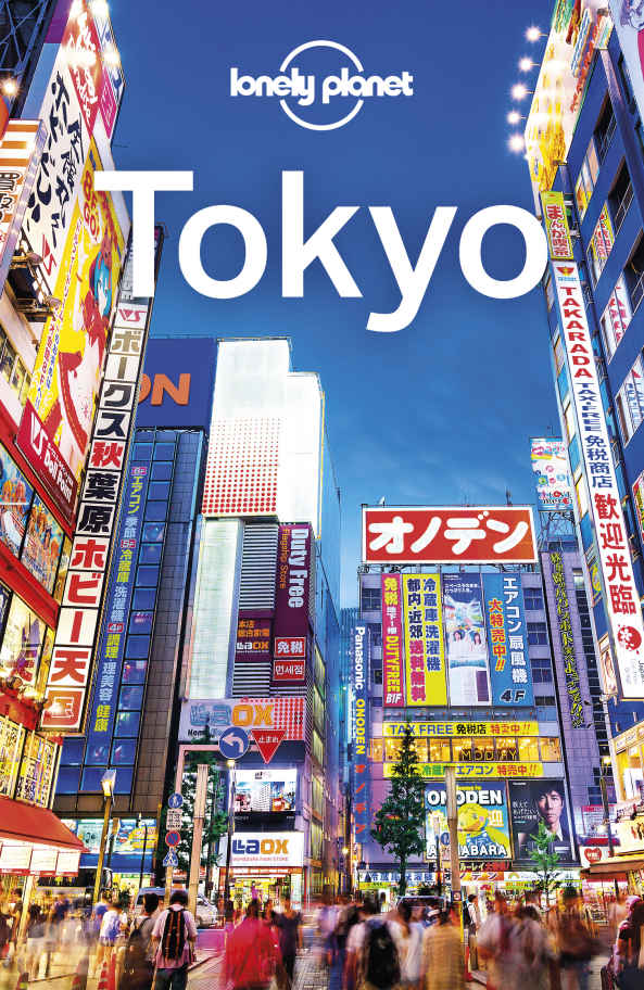 Lonely Planet Tokyo Travel Guide Lonely Planet Rebecca Milner Simon Richmond Thomas Omalley