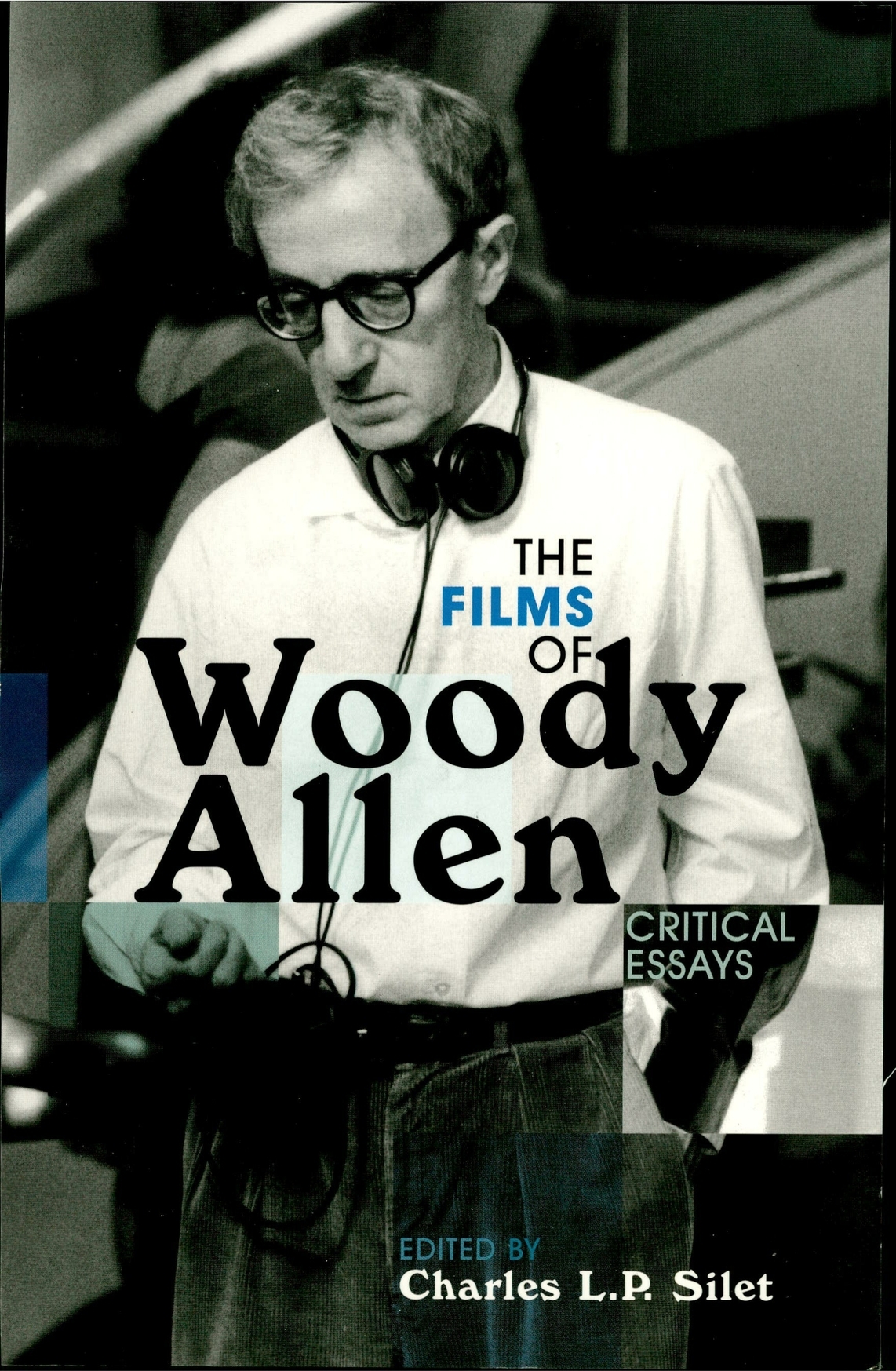 The Films Of Woody Allen Charles L P Silet