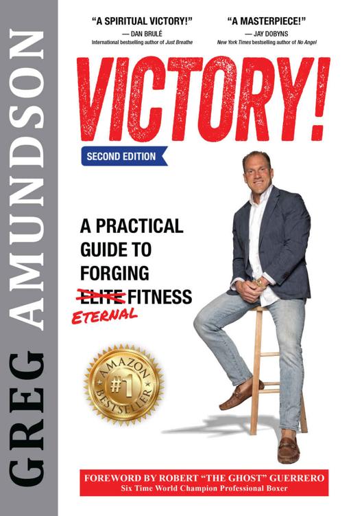 Victory A Practical Guide To Forging Eternal Fitness 2nd Edition Greg Amundson