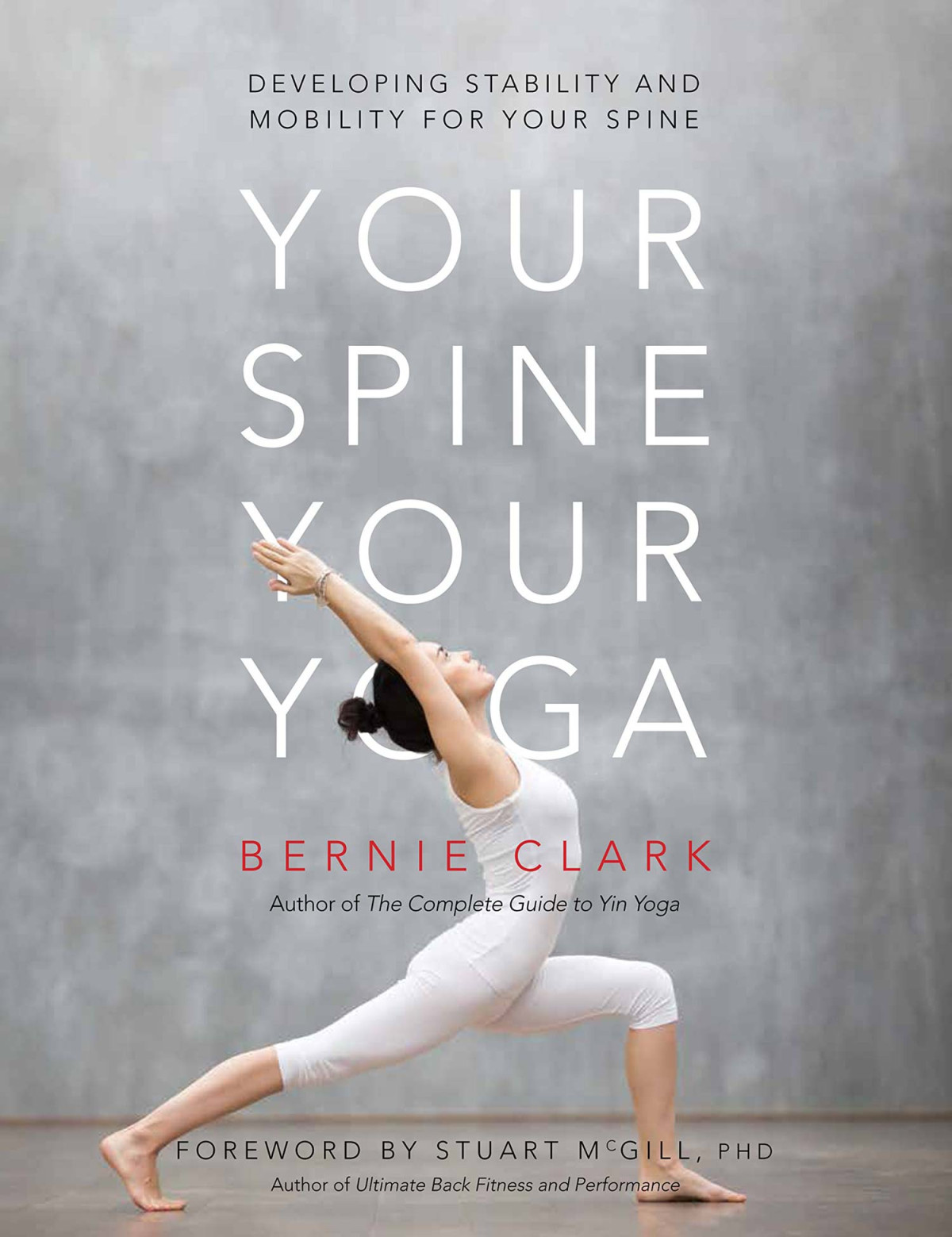 Your Spine Your Yoga Bernie Clark