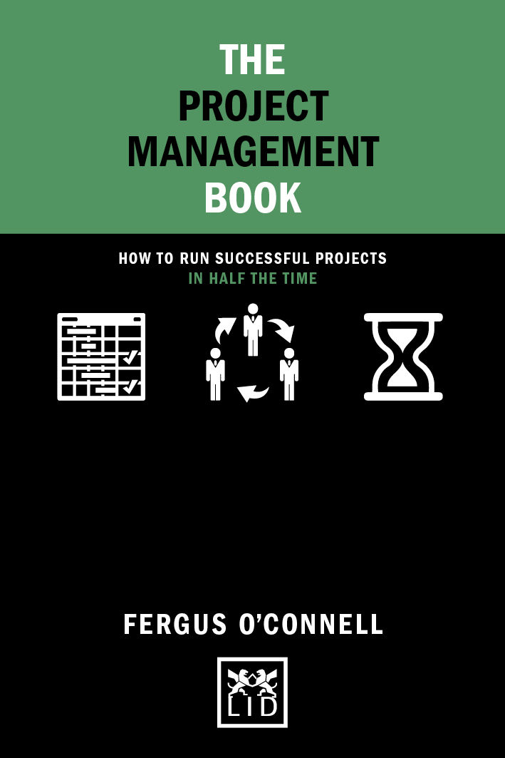 The Project Management Book Oconnell Fergus