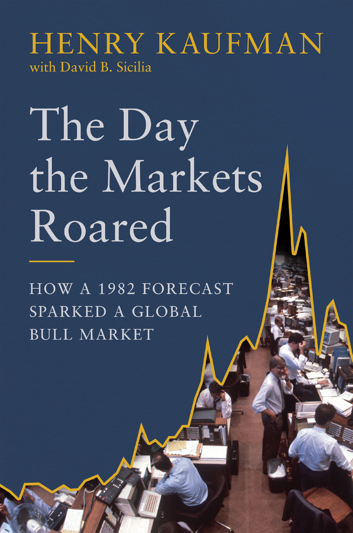 The Day The Markets Roared Henry Kaufman