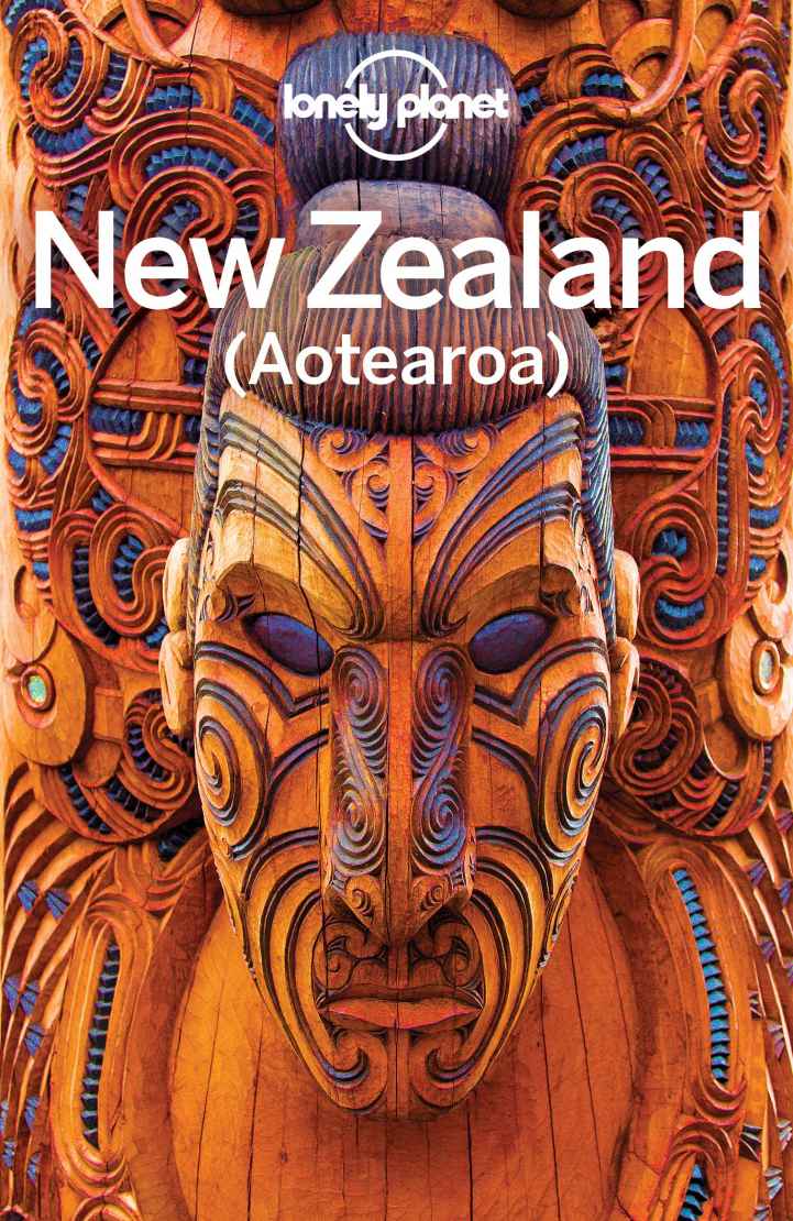 Lonely Planet New Zealand Travel Guide Lonely Planet Charles Rawlingsway Brett Atkinson Andrew Bain Peter Dragicevich Anita Isalska Samantha Forge Sofia Levin