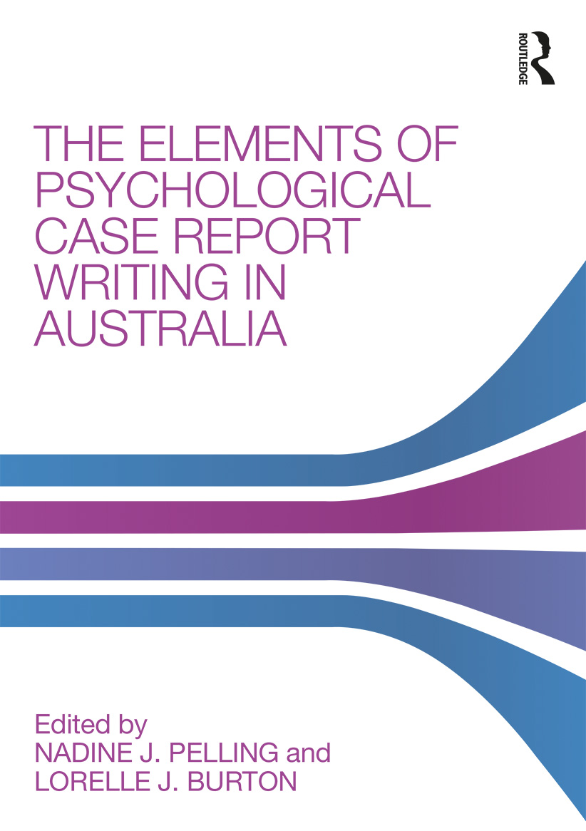 The Elements Of Psychological Case Report Writing In Australia Unknown