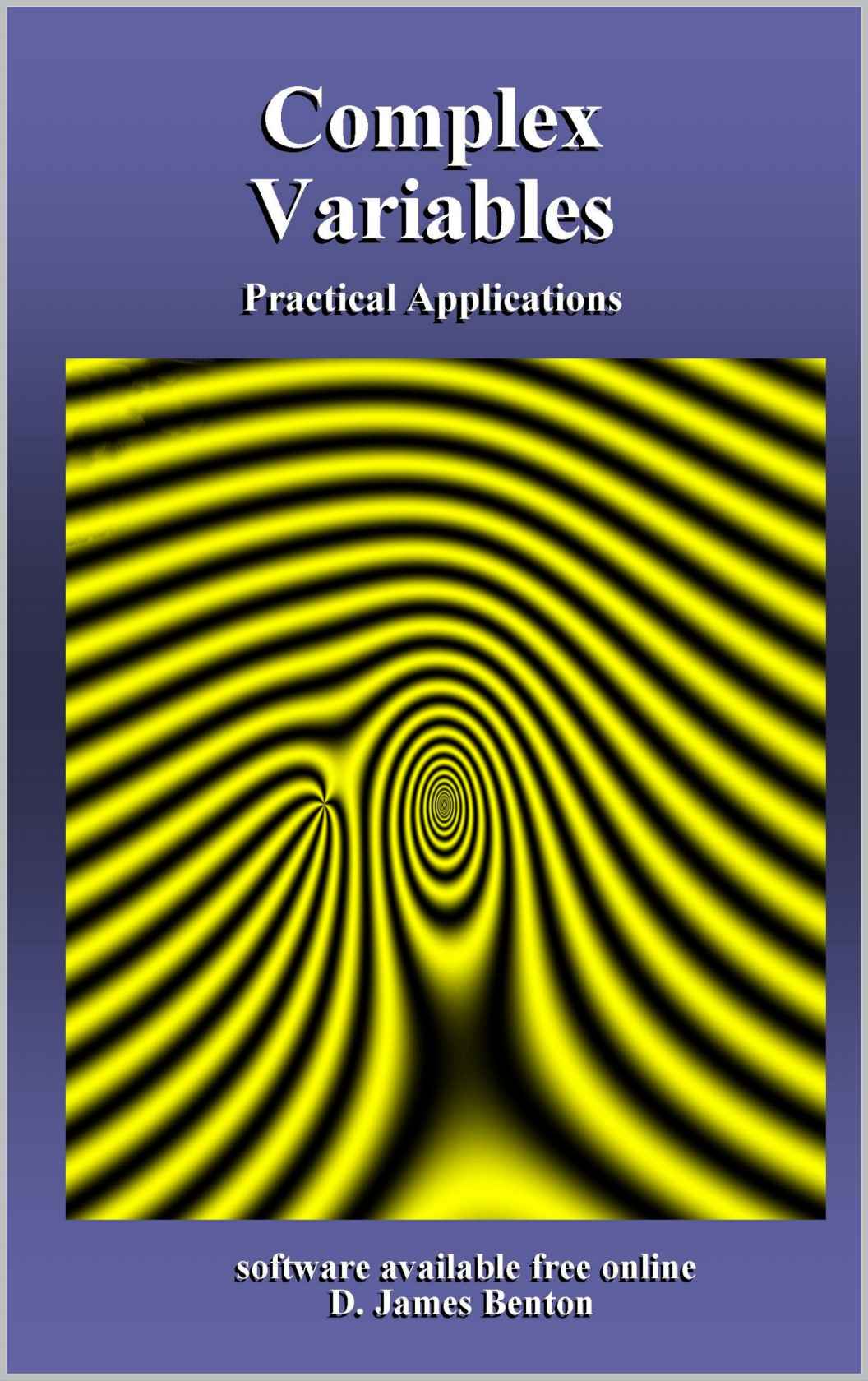 Complex Variables Practical Applications D James Benton