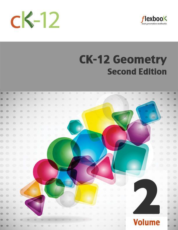 Ck12 Geometry Second Edition Volume 2 Of 2 Ck12 Foundation