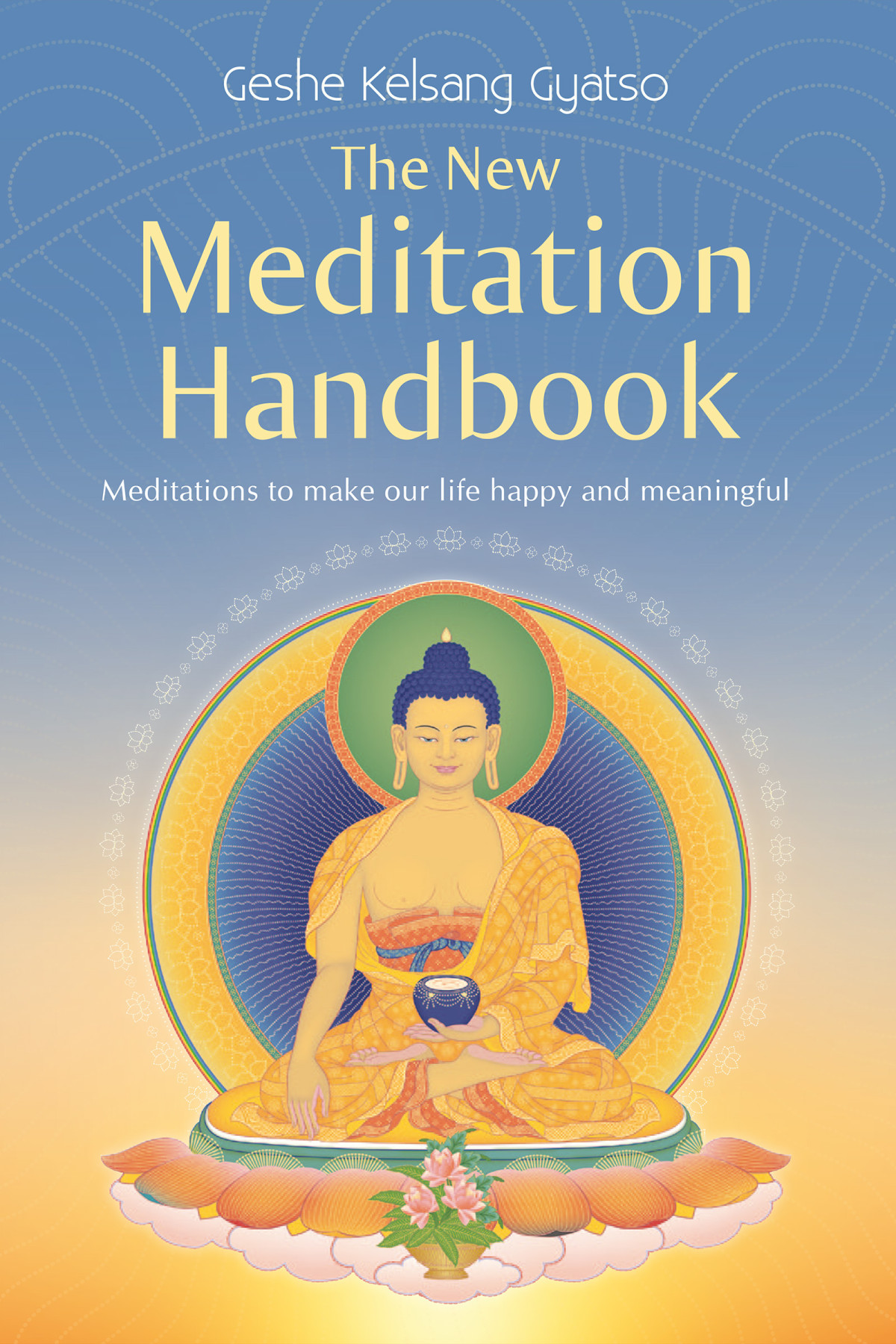 The New Meditation Handbook Geshe Kelsang Gyatso