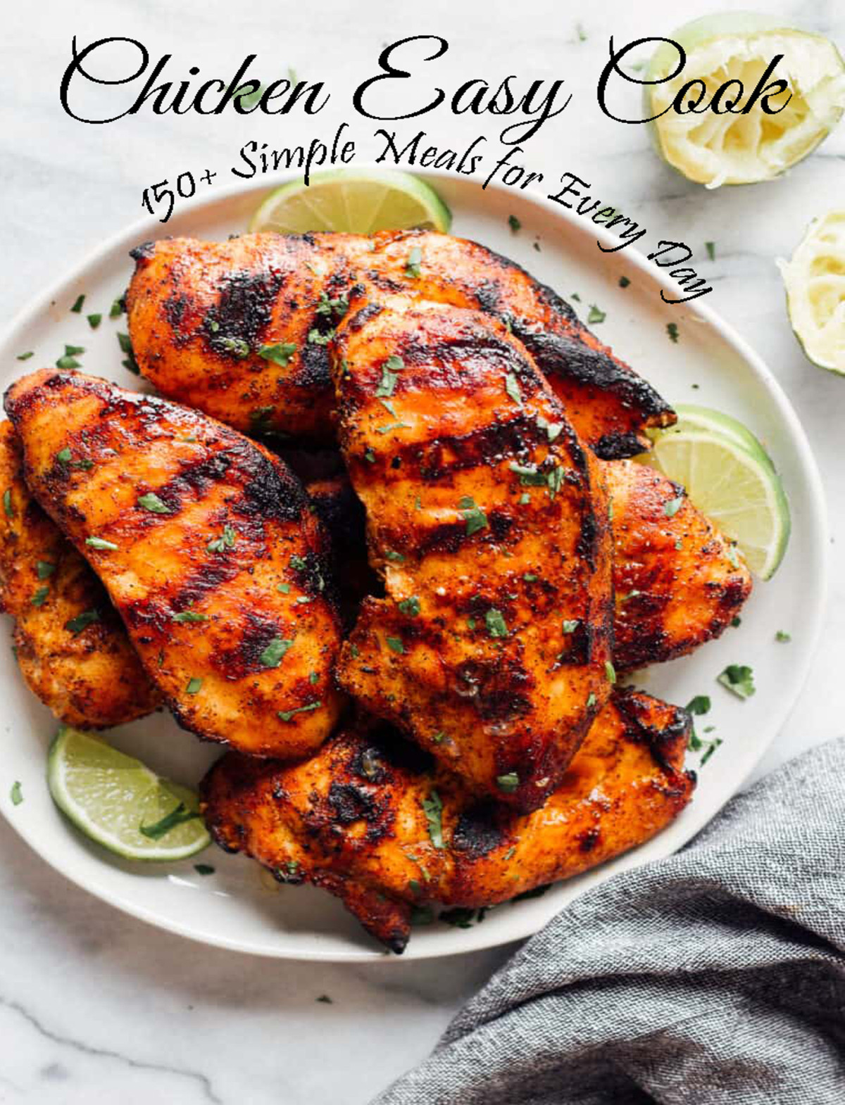 Chicken Easy Cook 150 Simple Meals For Every Day West Vicki L
