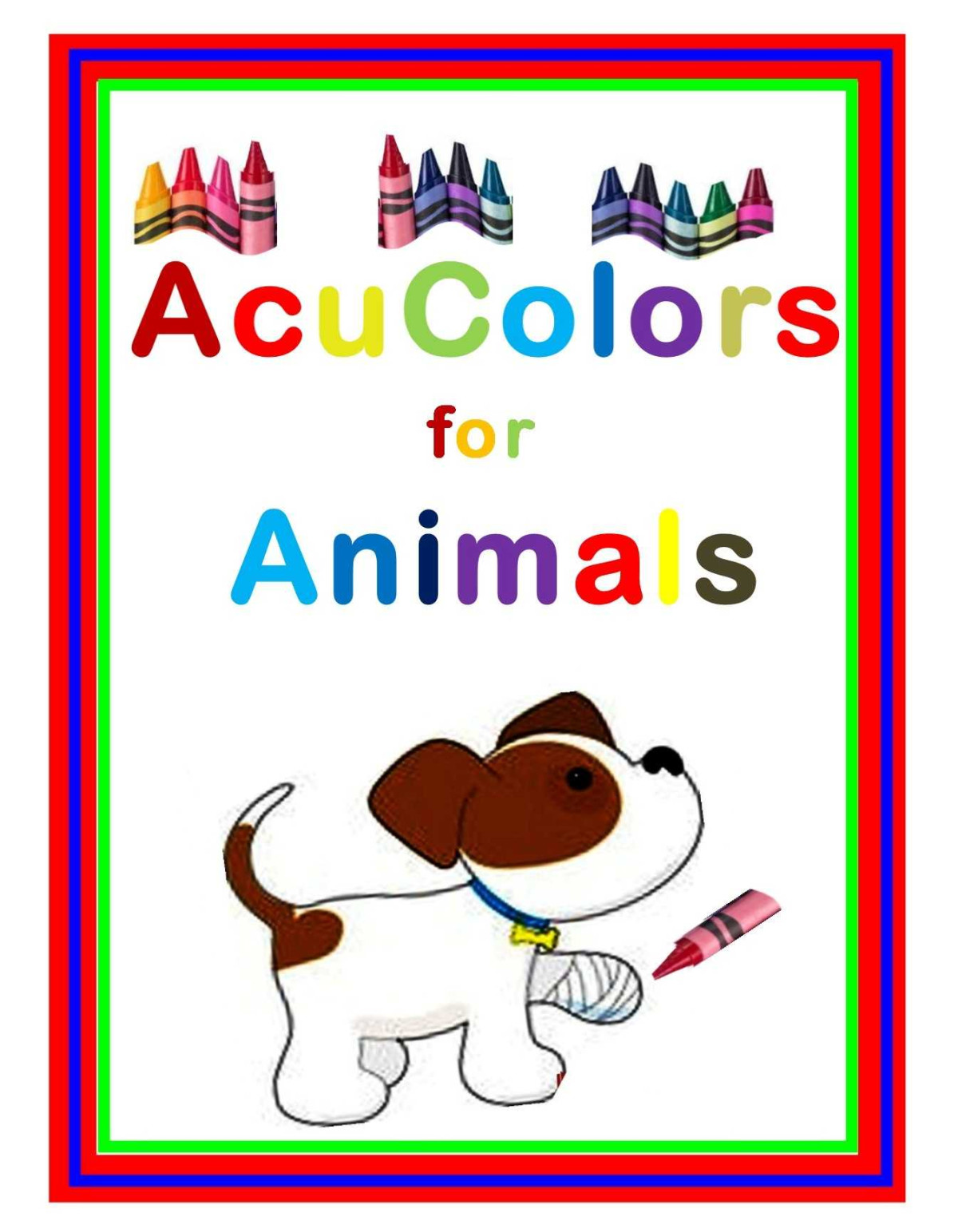 Acu Colors For Animals Healing Your Pets Thru Colored Light Therapy On The Acupuncture Points Karen Johnson