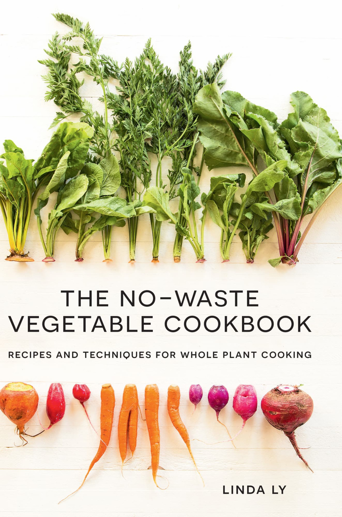 The Nowaste Vegetable Cookbook Linda Ly