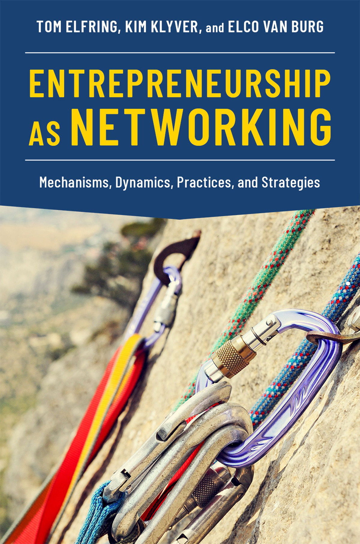 Entrepreneurship As Networking Tom Elfringkim Klyverelco Van Burg