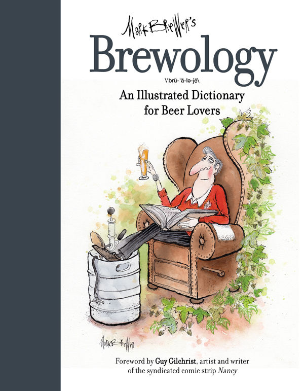 Brewology An Illustrated Dictionary For Beer Lovers Mark Brewer