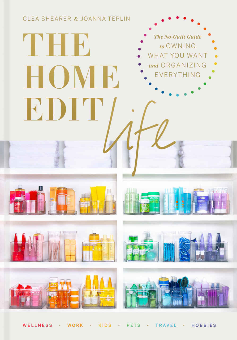 The Home Edit Life Clea Shearer Joanna Teplin