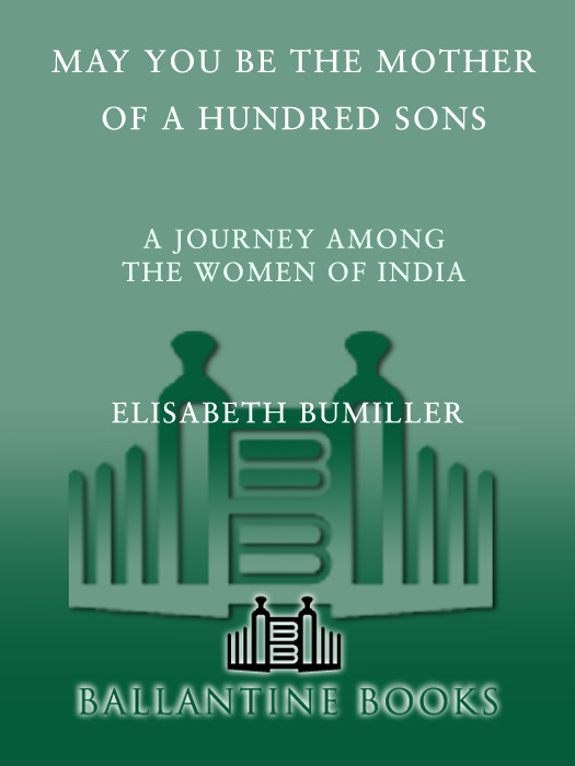 May You Be The Mother Of A Hundred Sons Elisabeth Bumiller