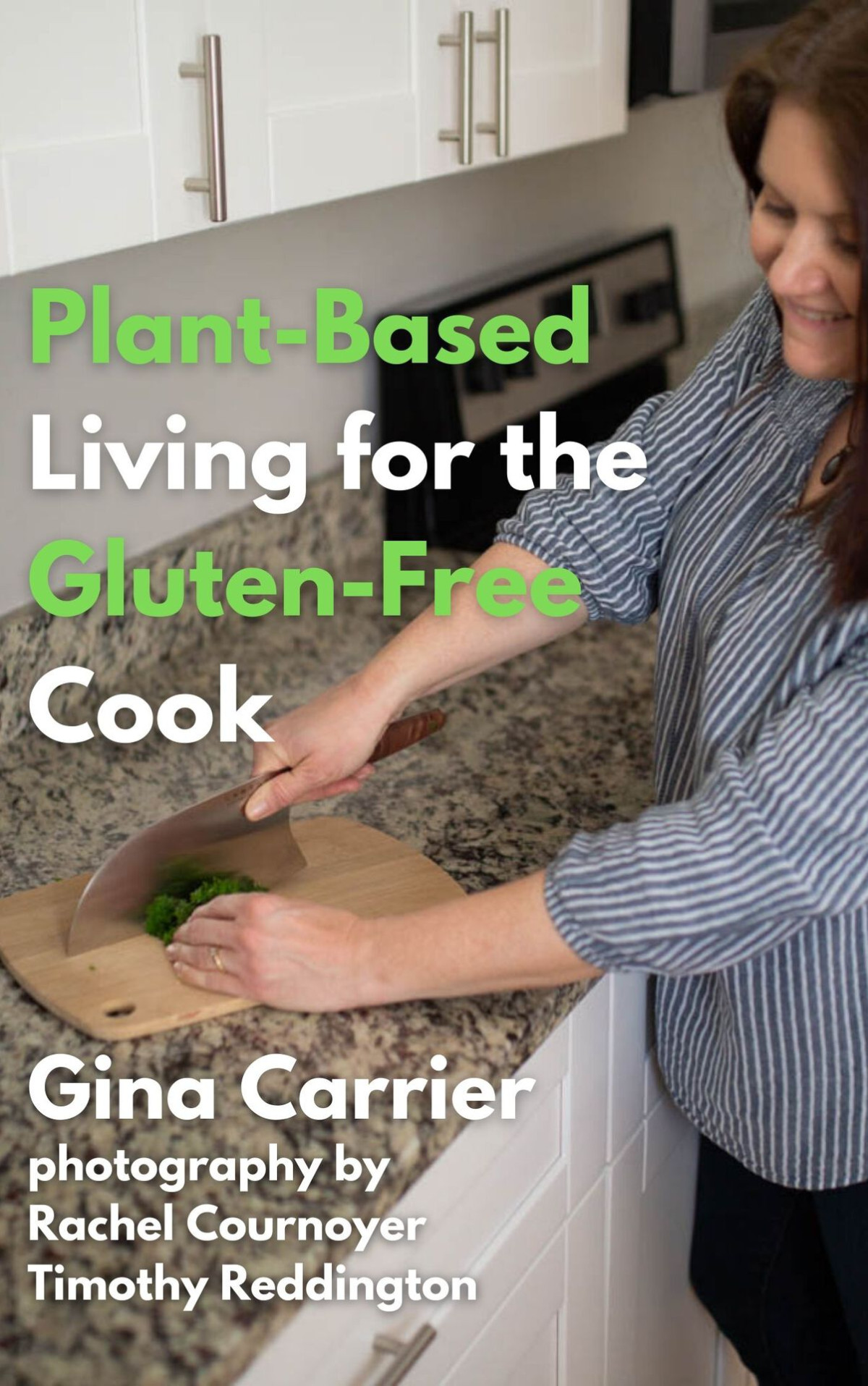 Plantbased Living For The Glutenfree Cook From Ginas Cottage Carrier