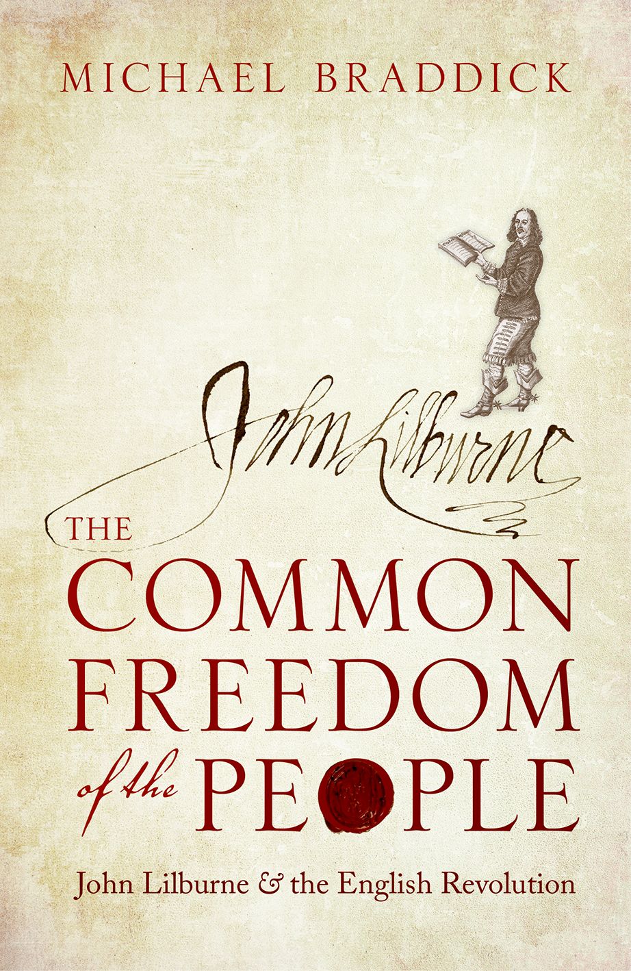 The Common Freedom Of The People Braddick Michael
