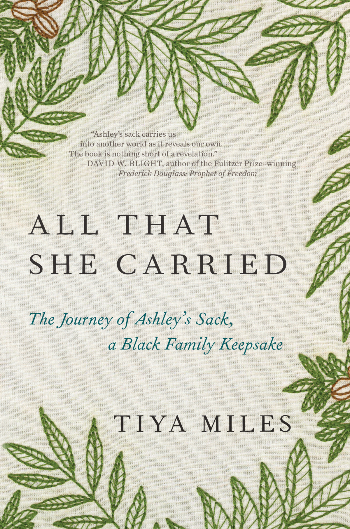 All That She Carried The Journey Of Ashleys Sack A Black Family Keepsake Tiya Miles