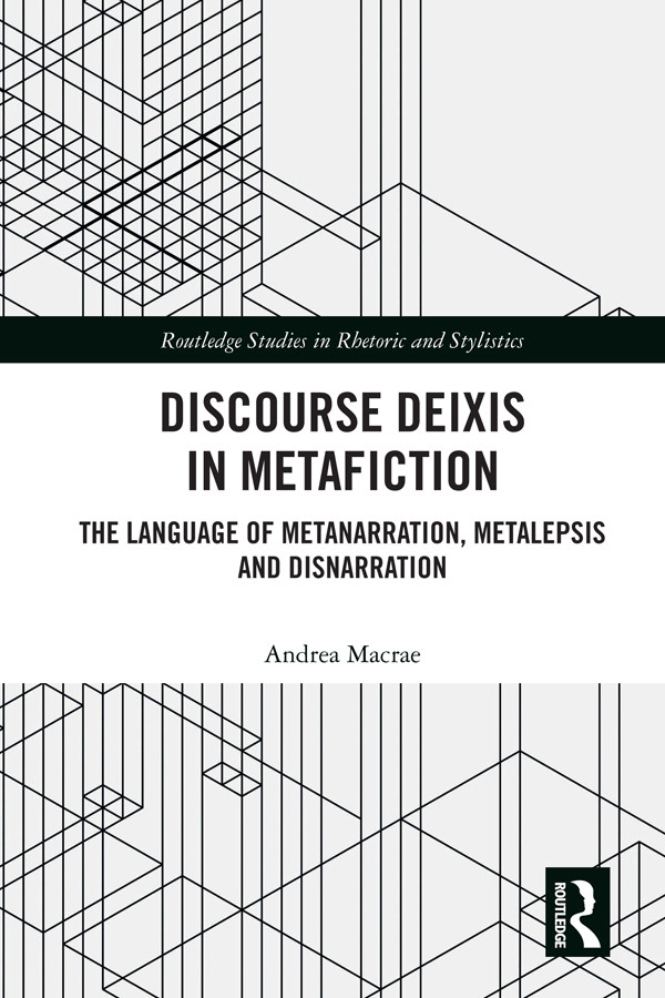 Discourse Deixis In Metafiction Macrae Andrea