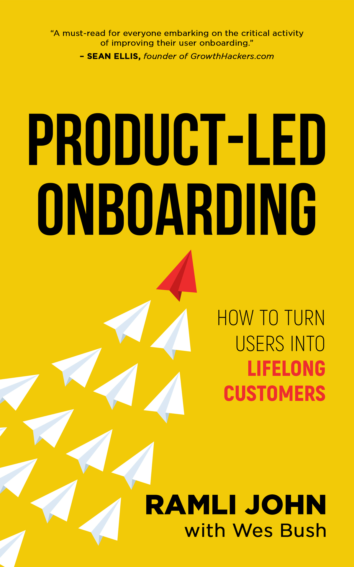 Productled Onboarding How To Turn New Users Into Lifelong Customers John