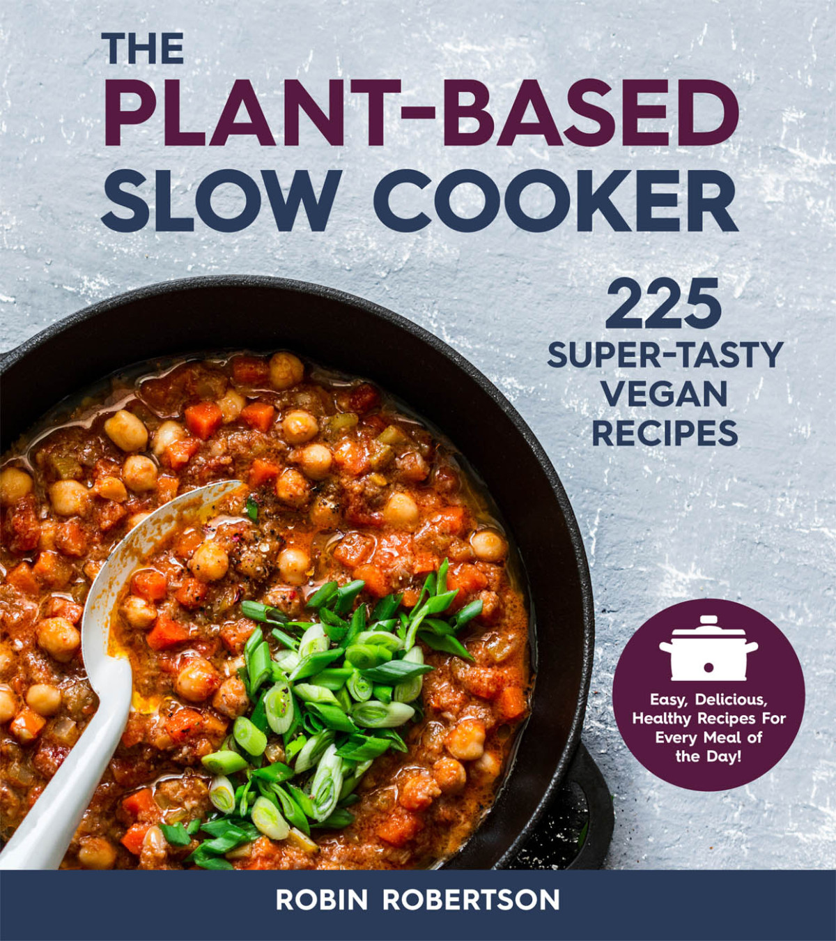 The Plantbased Slow Cooker Robin Robertson