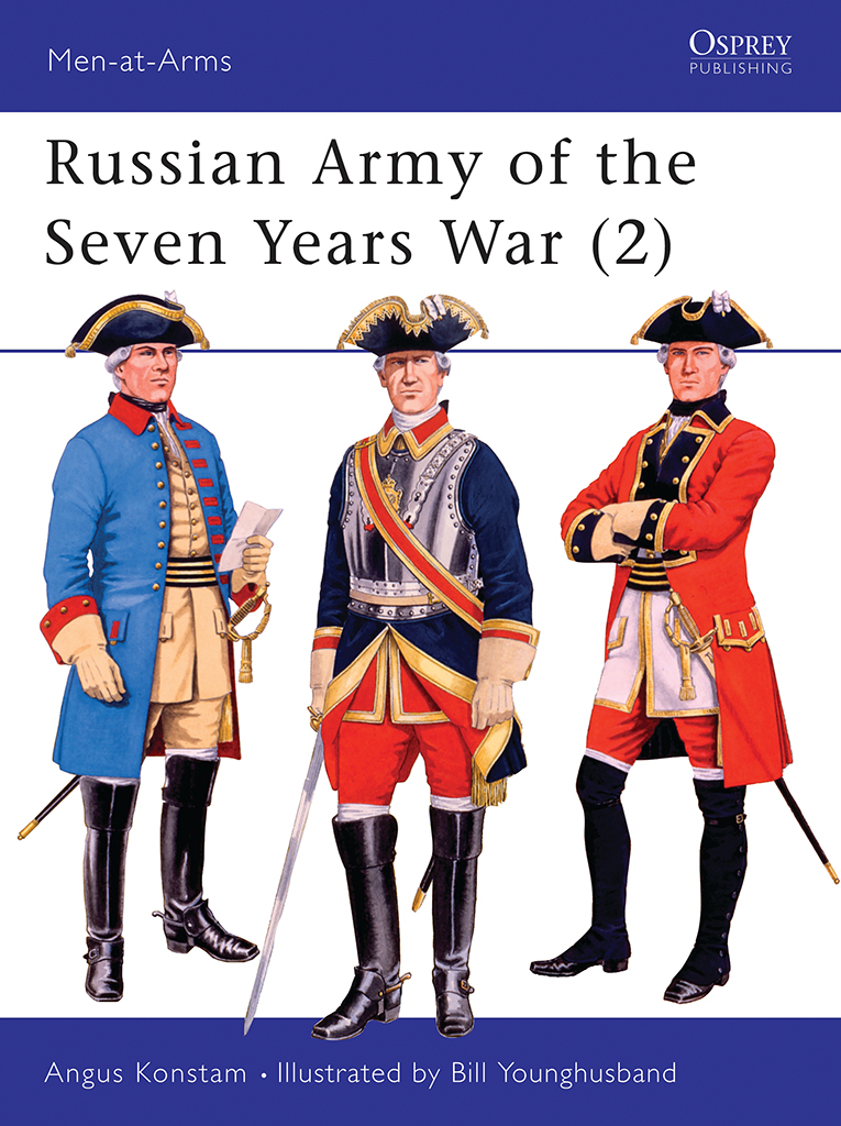 Russian Army Of The Seven Years War 2 Angus Konstam