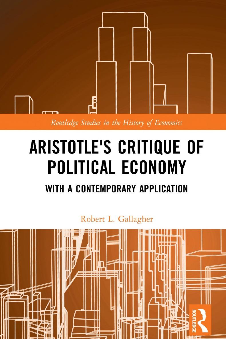 Aristotles Critique Of Political Economy With A Contemporary Application Robert L Gallagher