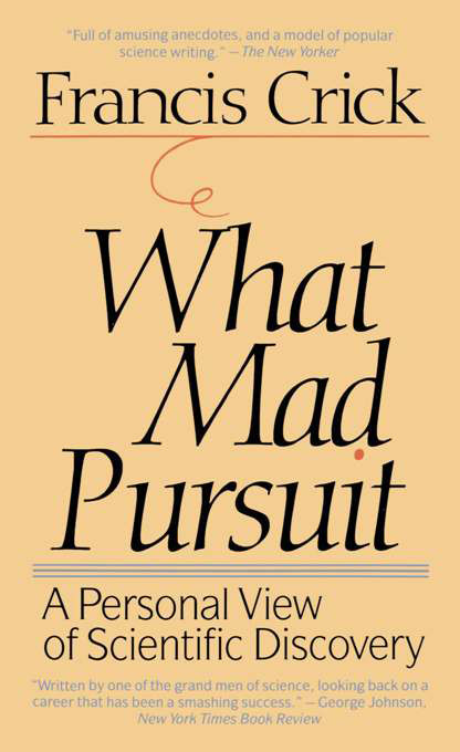 What Mad Pursuit Francis Crick