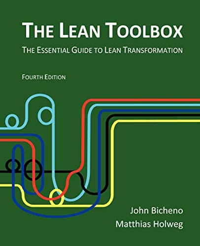 The Lean Toolbox The Essential Guide To Lean Transformation 4th Edition John Bicheno