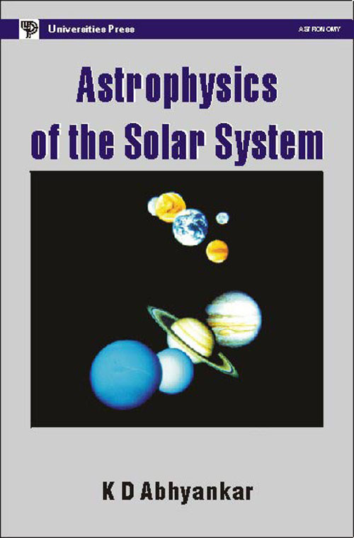 Astrophysics Of The Solar System Kd Abhyankar